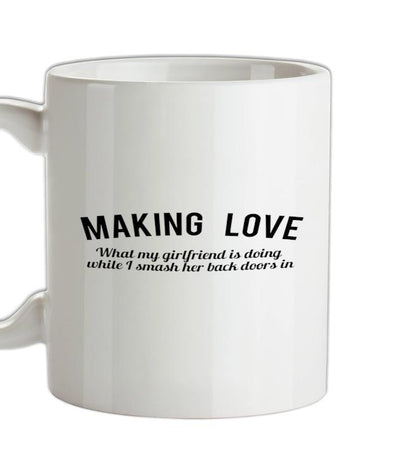 Making Love What My Girlfriend Is Doing While I Smash Her Back Doors In Ceramic Mug