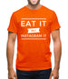 Eat It Don't Instagram It Mens T-Shirt