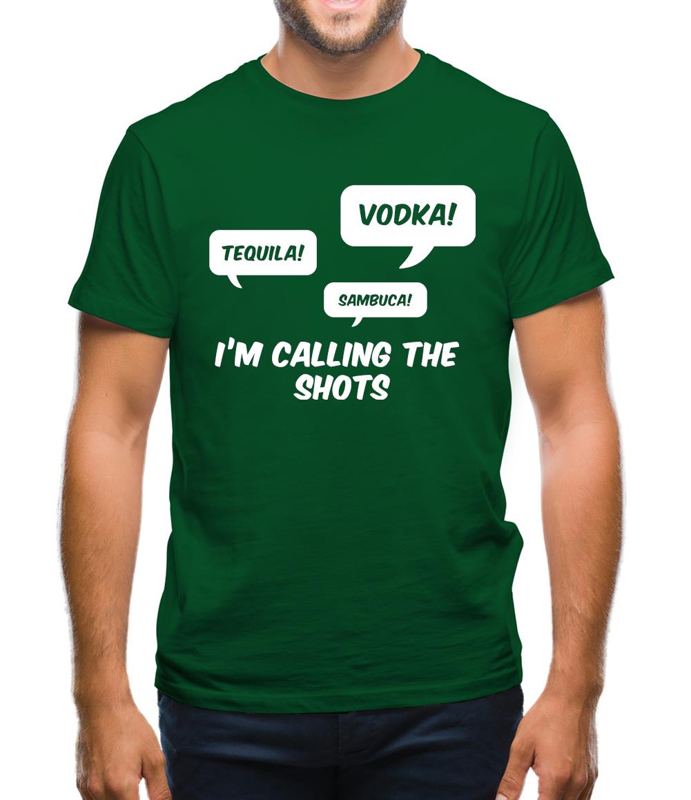 I'm Calling The Shots Mens T-Shirt