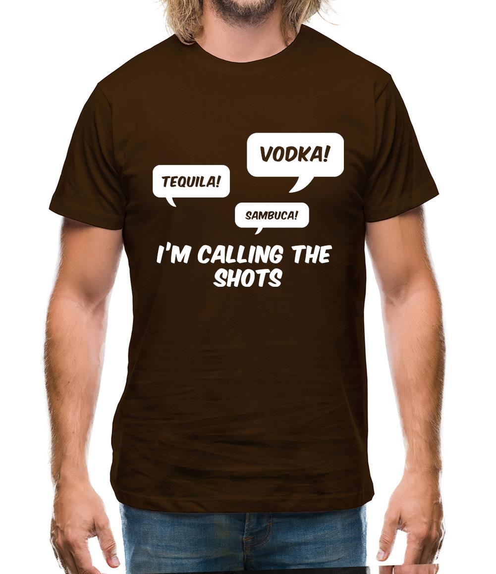 I'm Calling The Shots Mens T-Shirt