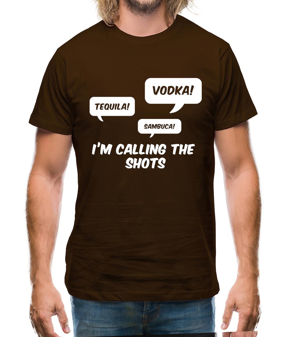 I'm Calling The Shots Mens T-Shirt