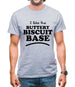 I Like The Buttery Biscuit Base Mens T-Shirt