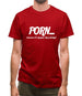 PORN... because it's cheaper than dating! Mens T-Shirt