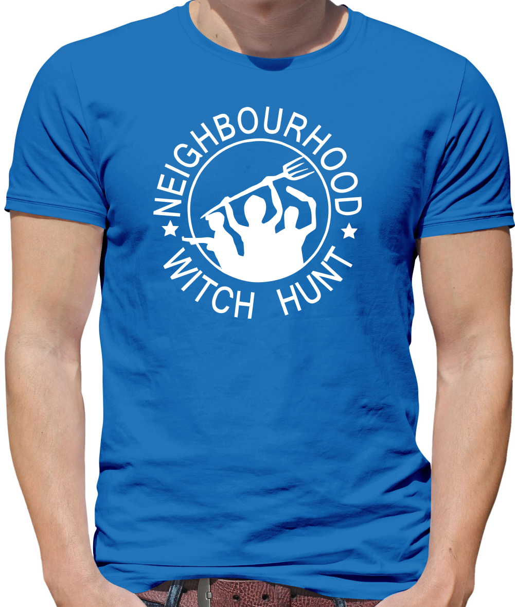 Neighbourhood witch hunt Mens T-Shirt