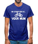 My other ride is your mum! Mens T-Shirt