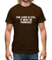 The liver is evil. It must be punished Mens T-Shirt