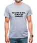 The liver is evil. It must be punished Mens T-Shirt