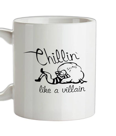 Chillin' like a villain Ceramic Mug