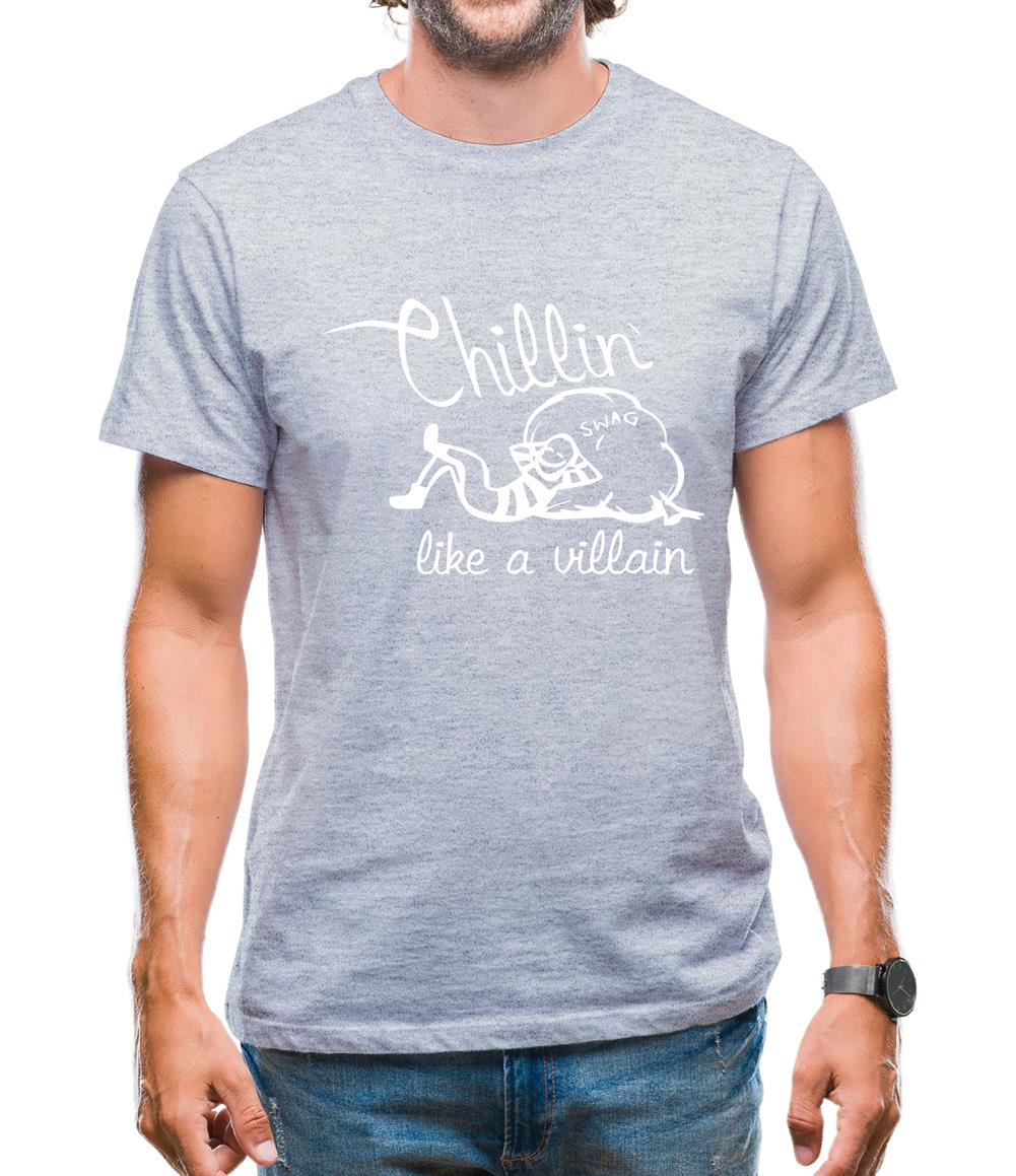 Chillin' like a villain Mens T-Shirt