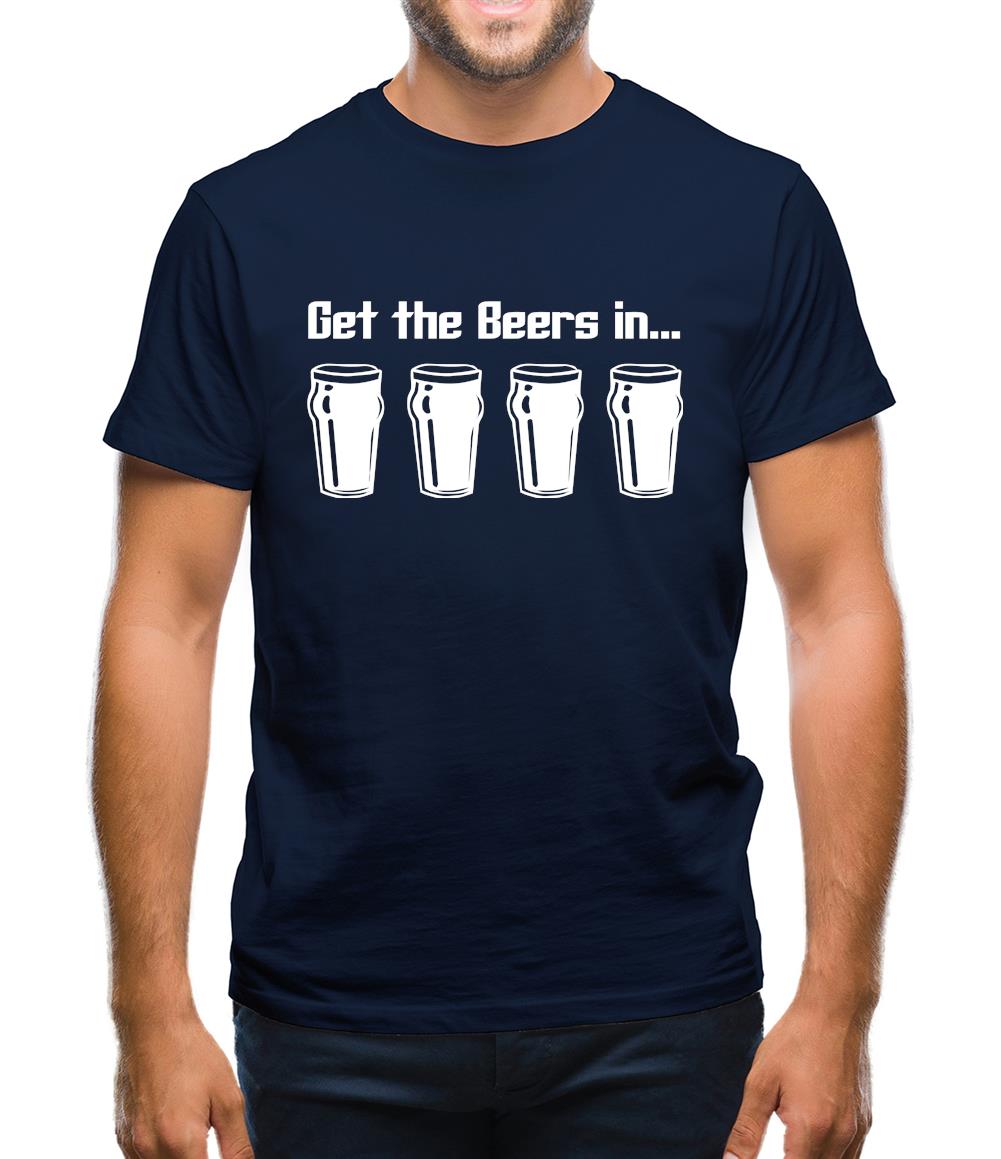 Get the beers in Mens T-Shirt