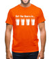 Get the beers in Mens T-Shirt