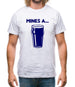 Mines a... Mens T-Shirt