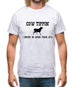 Cow Tippin' I Never Go More Than Ten Percent Mens T-Shirt