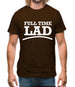 Full Time Lad Mens T-Shirt