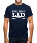 Full Time Lad Mens T-Shirt