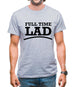 Full Time Lad Mens T-Shirt