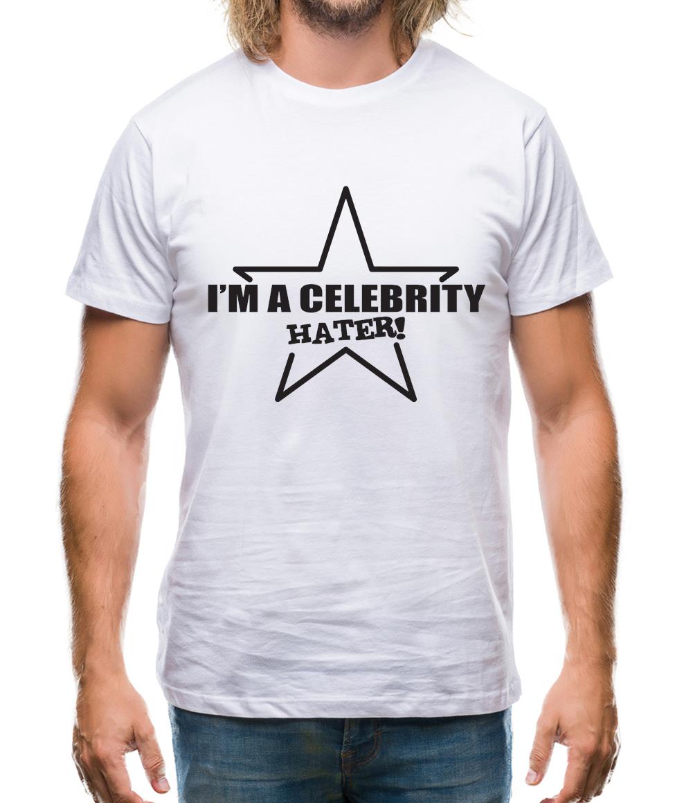 I'm A Celebrity Hater Mens T-Shirt