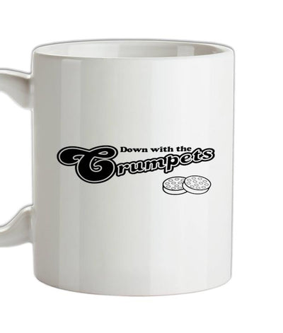 Down With The Crumpets Ceramic Mug