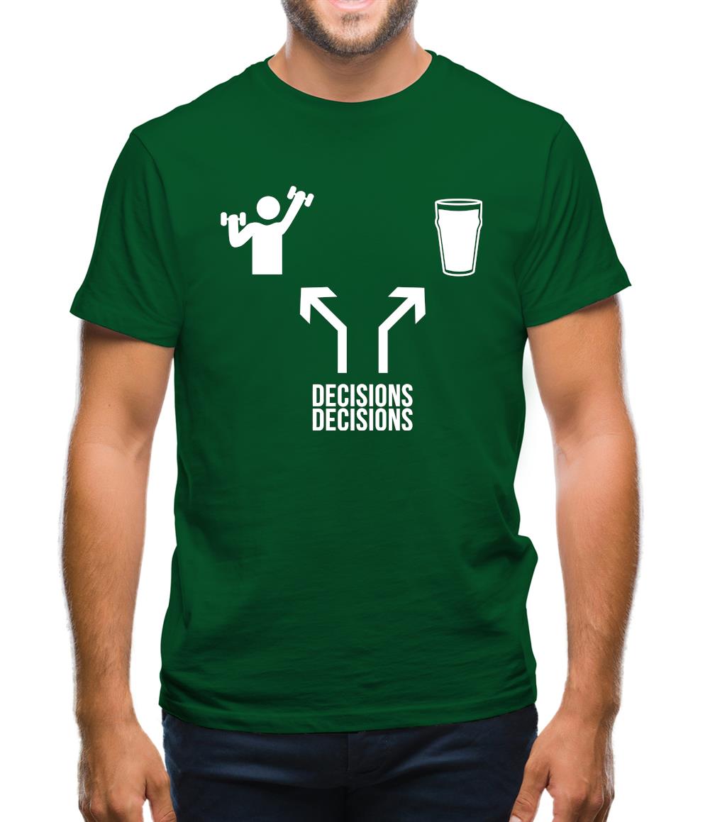 Decisions Decisions Mens T-Shirt