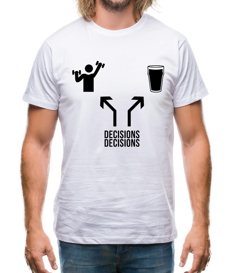 Decisions Decisions Mens T-Shirt