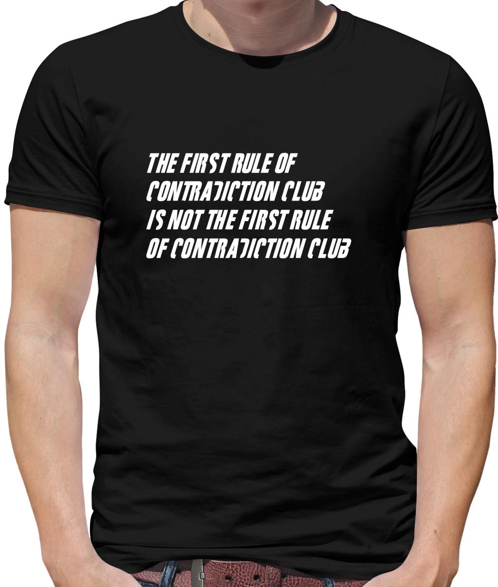 The First Rule Of Contradiction Club Is Not The First Rule Of Contradiction Club Mens T-Shirt