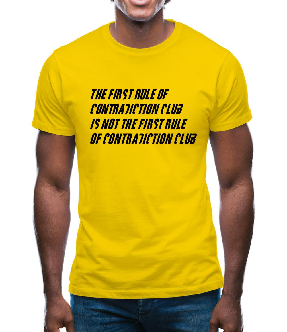 The First Rule Of Contradiction Club Is Not The First Rule Of Contradiction Club Mens T-Shirt