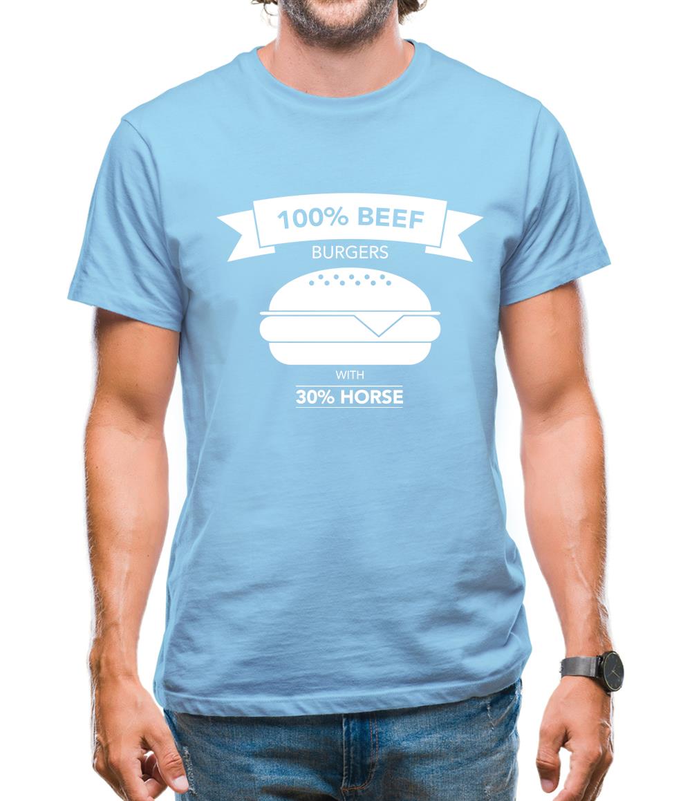 100% Beef Burgers With 30% Horse Mens T-Shirt