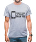 Even My Phone Is Smarter Than You Mens T-Shirt