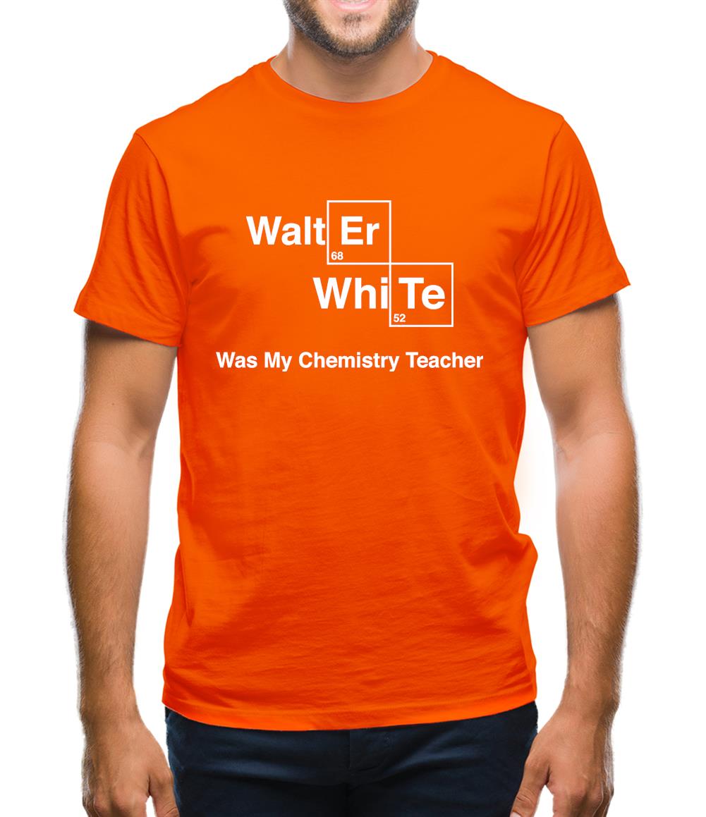 Walter White Was My Chemistry Teacher Mens T-Shirt