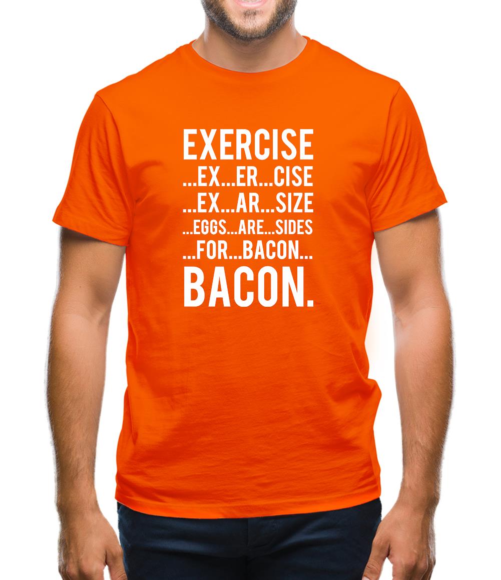 Exercise Bacon Mens T-Shirt