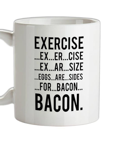 Exercise Bacon Ceramic Mug