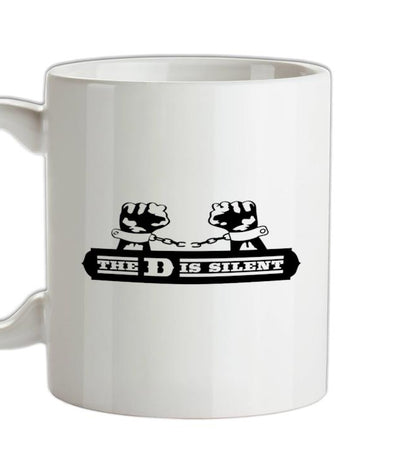 The D Is Silent Ceramic Mug
