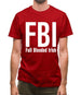 FBI Full Blooded Irish Mens T-Shirt