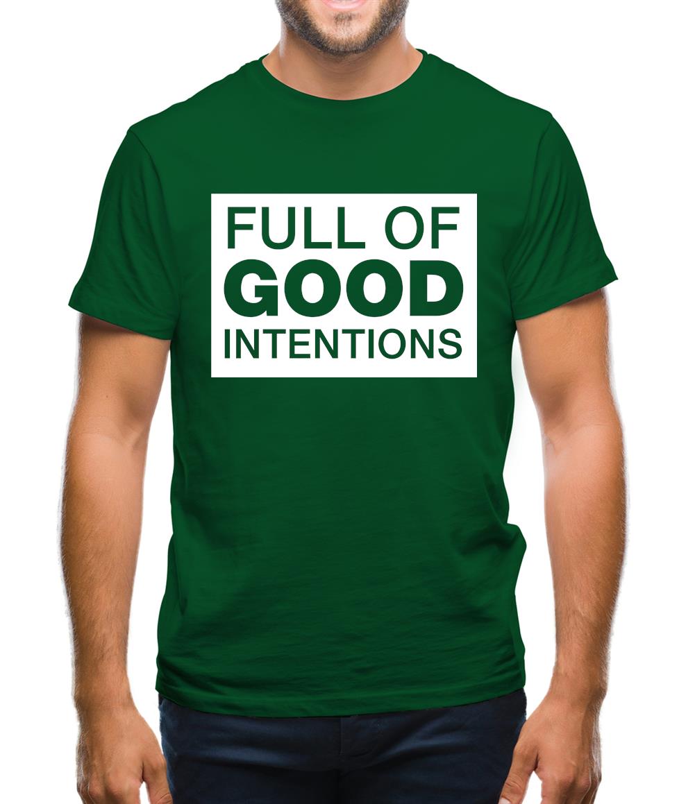 Full of Good Intentions Mens T-Shirt