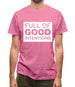 Full of Good Intentions Mens T-Shirt