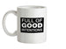 Full of Good Intentions Ceramic Mug