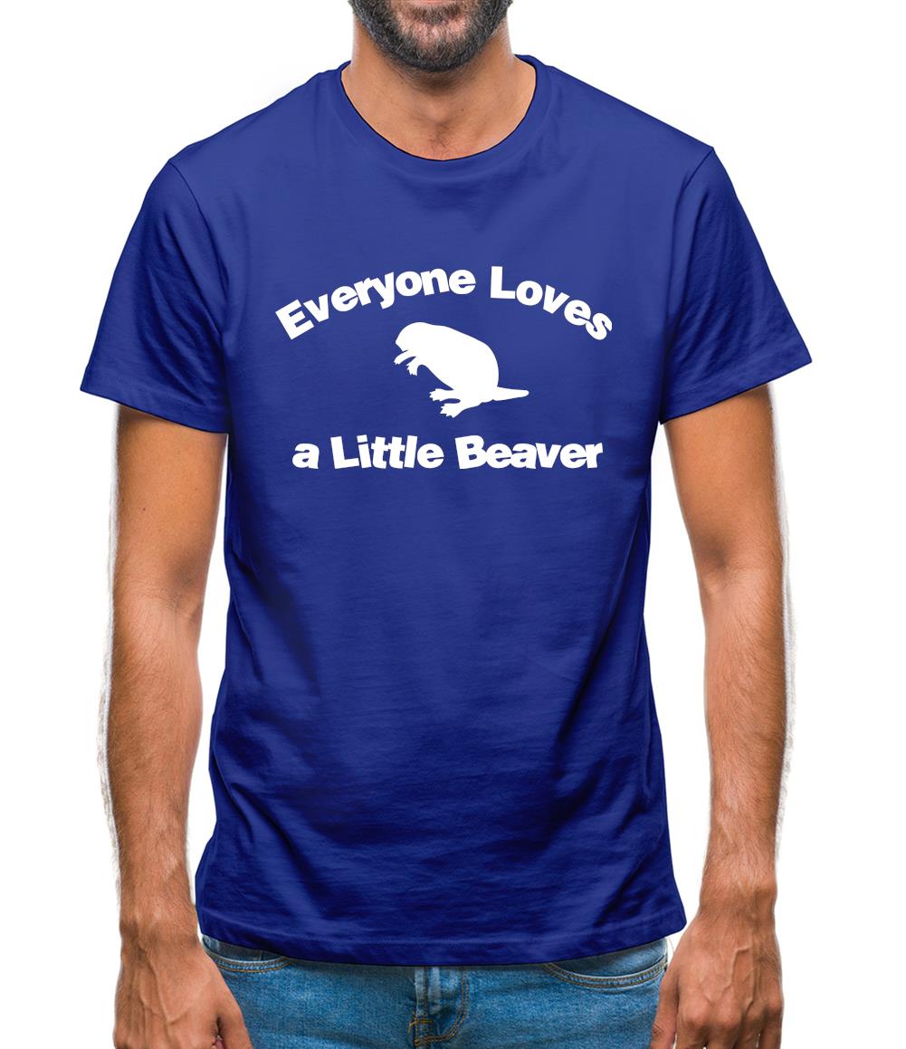 Everyone Loves a Little Beaver Mens T-Shirt