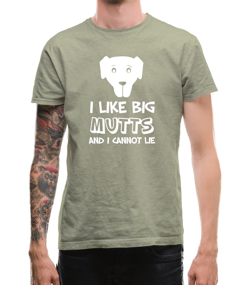 I Like Big Mutts and I cannot Lie Mens T-Shirt