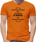 Always Be Yourself. Unless You Can Be A Ninja Then Always Be A Ninja Mens T-Shirt