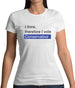 I Think, Therefore I Vote Conservative Womens T-Shirt