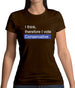 I Think, Therefore I Vote Conservative Womens T-Shirt