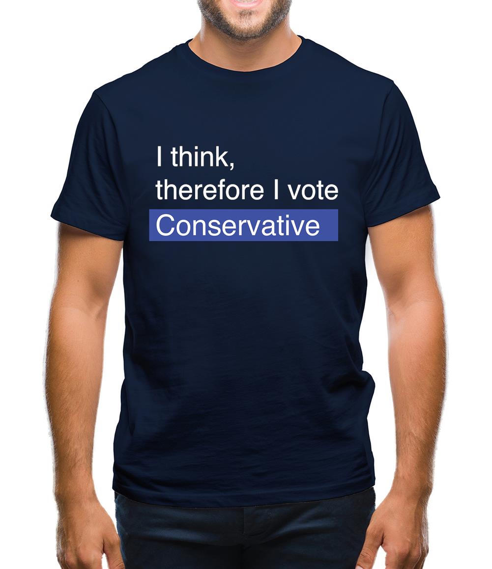 I Think, Therefore I Vote Conservative Mens T-Shirt