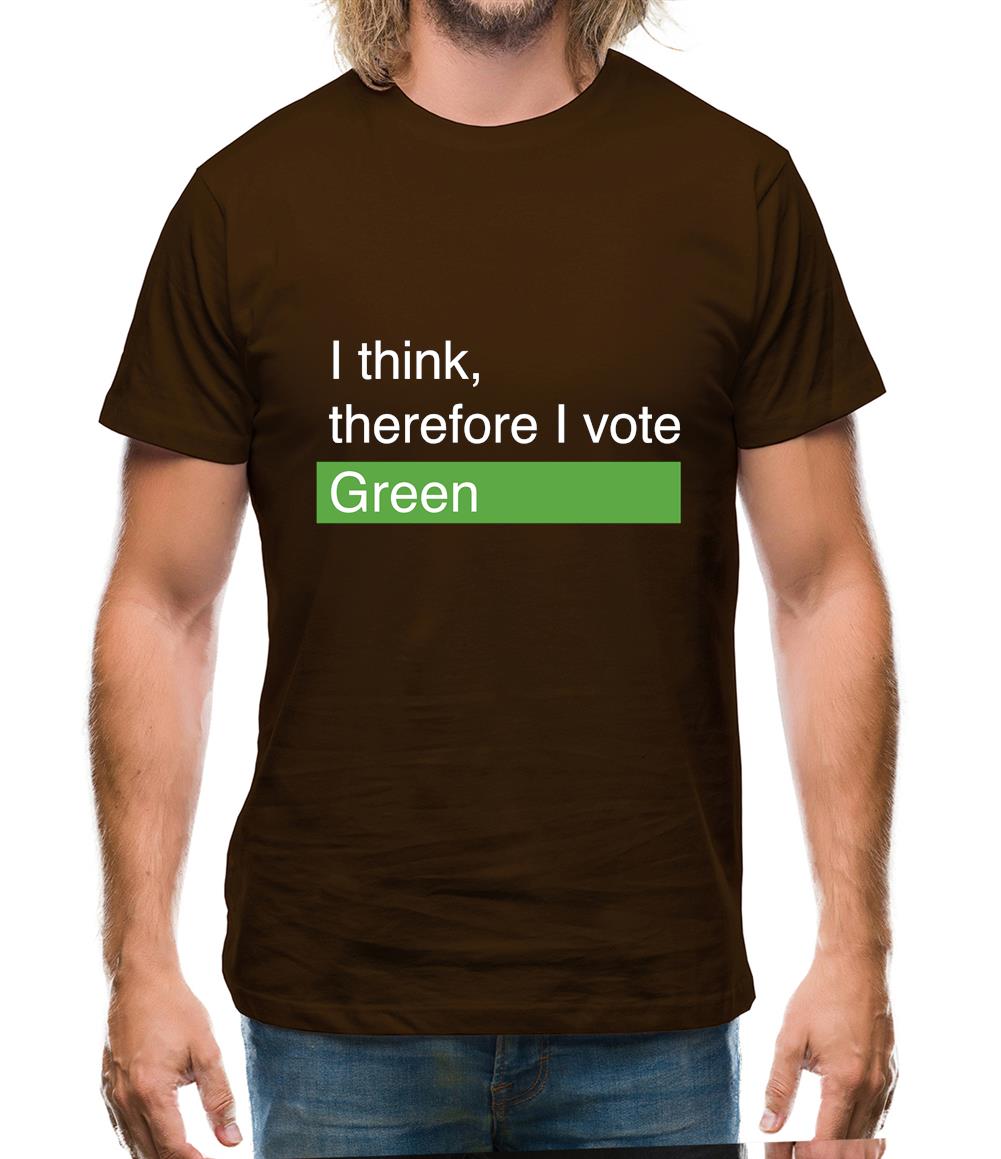 I Think, Therefore I Vote Green Mens T-Shirt