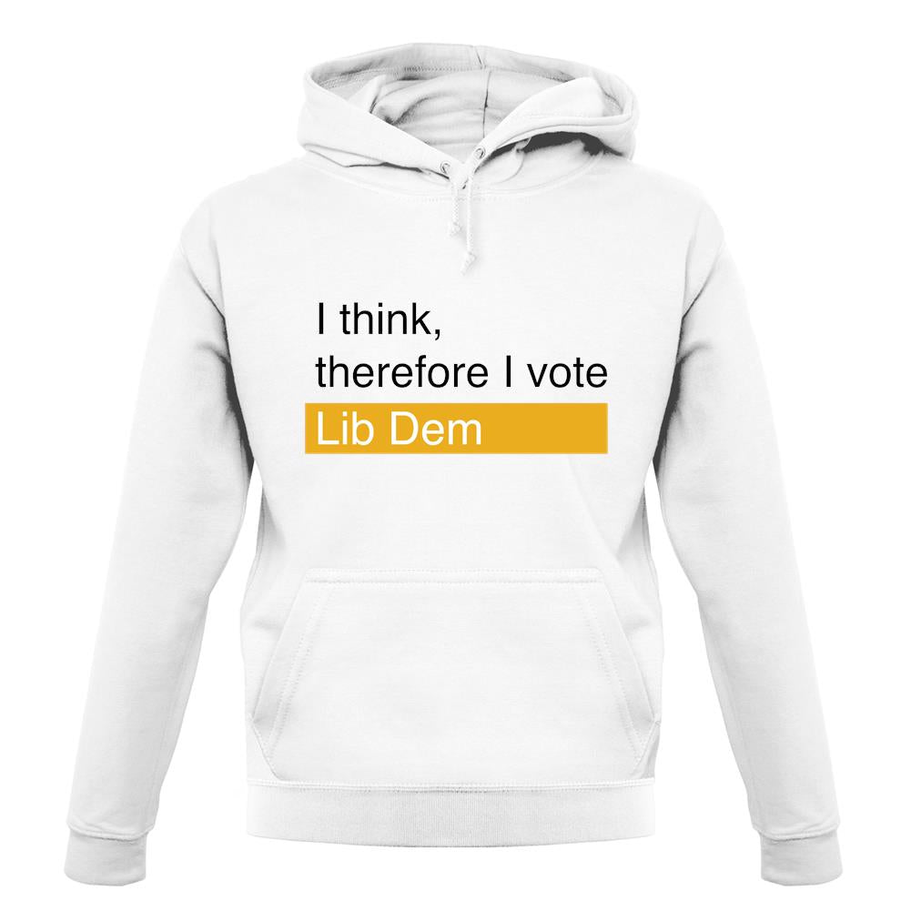 I Think, Therefore I Vote Lib Dem unisex hoodie