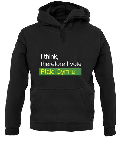I Think, Therefore I Vote Plaid Cymru unisex hoodie