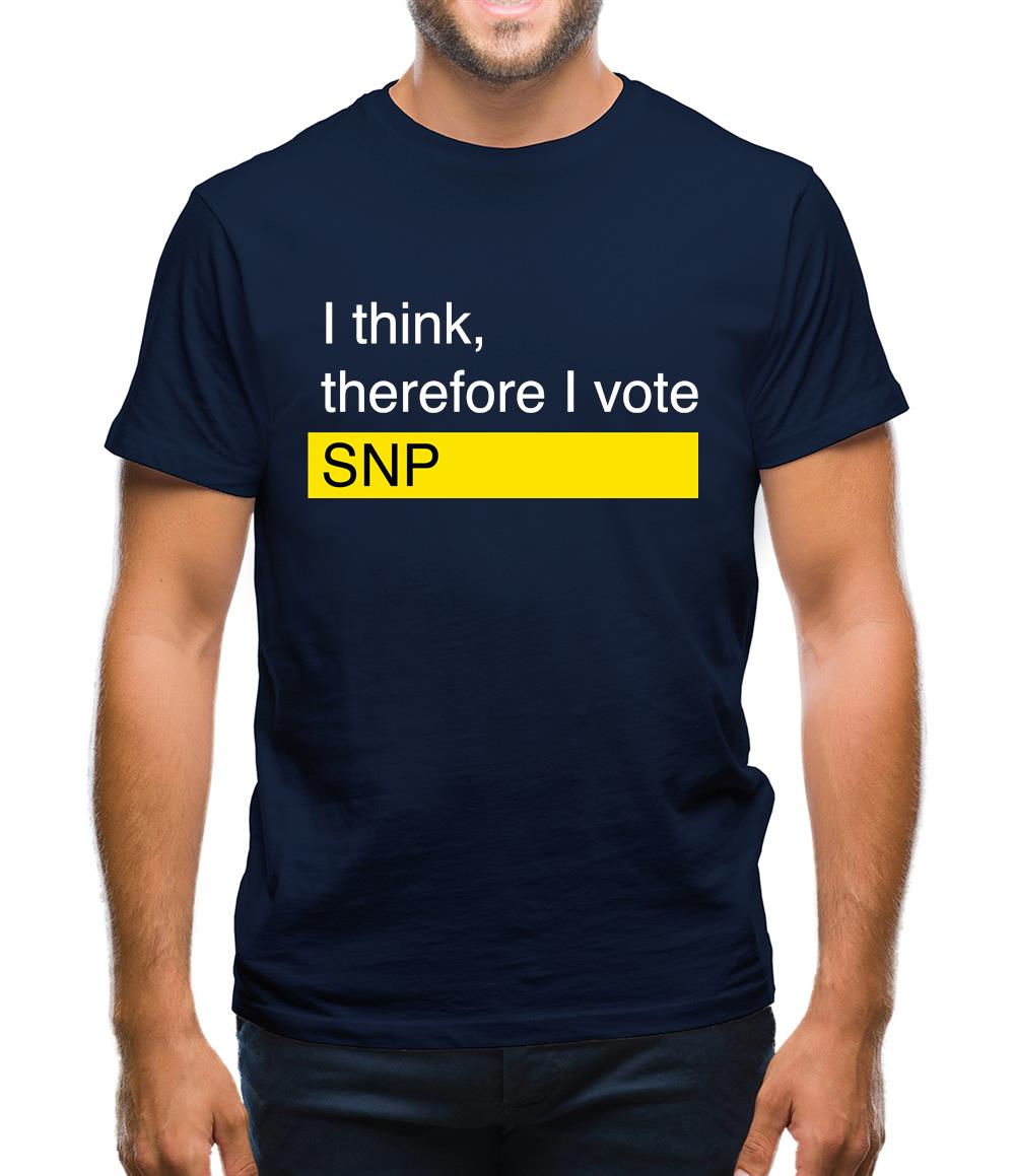 I Think, Therefore I Vote Snp Mens T-Shirt