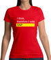 I Think, Therefore I Vote Snp Womens T-Shirt