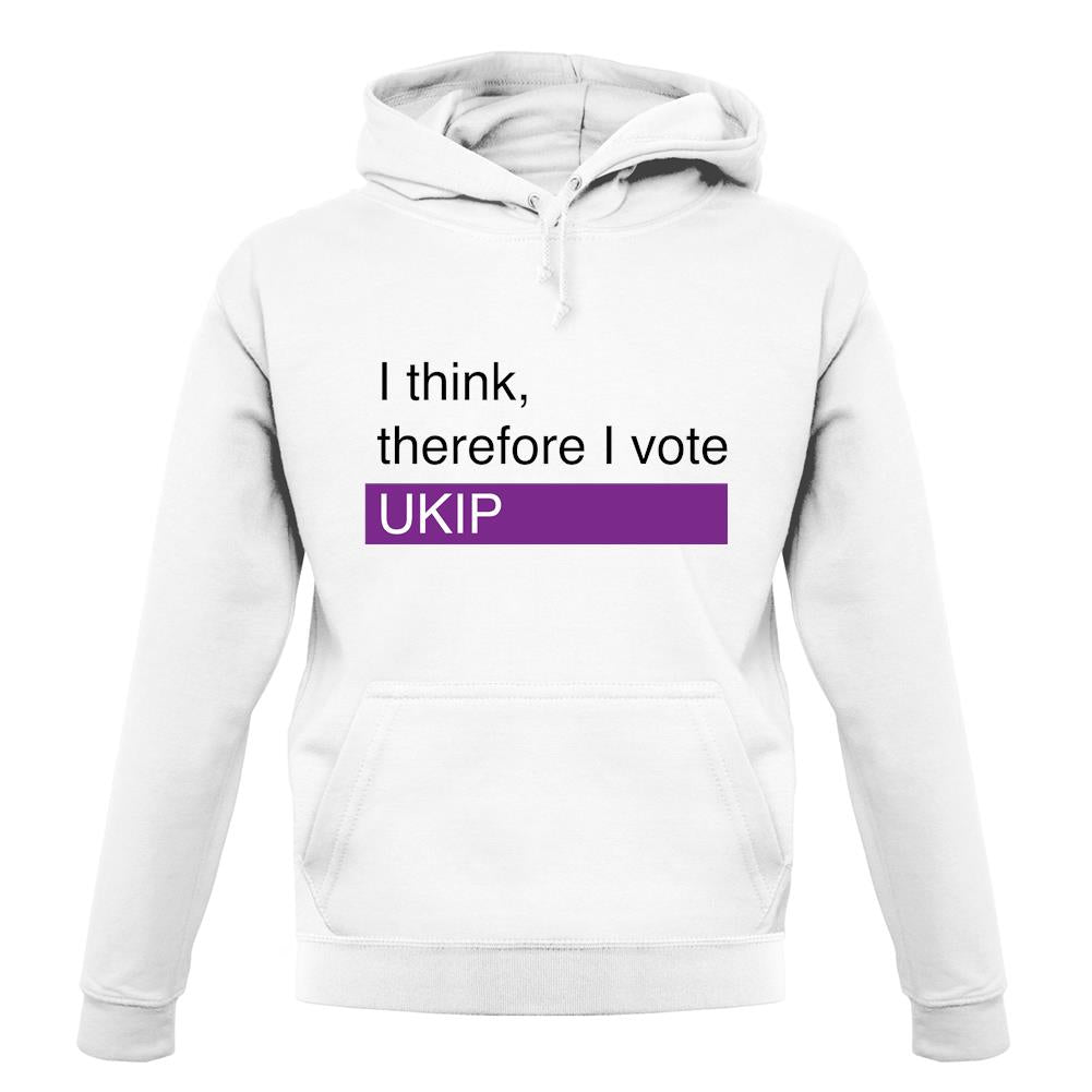 I Think, Therefore I Vote Ukip unisex hoodie
