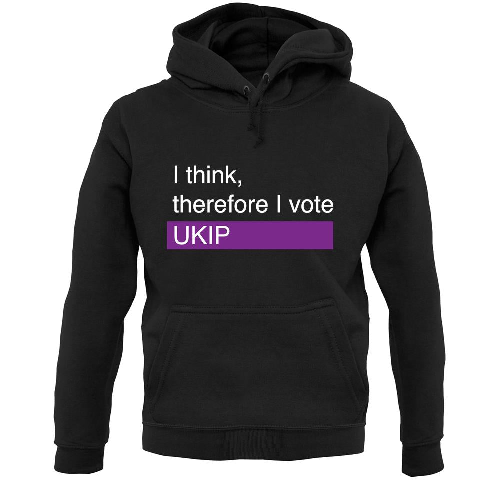 I Think, Therefore I Vote Ukip Unisex Hoodie