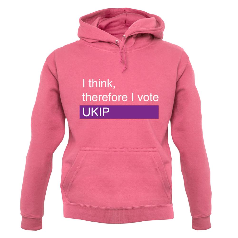 I Think, Therefore I Vote Ukip unisex hoodie